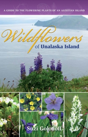 Kniha Wildflowers of Unalaska Island Suzi Golodoff