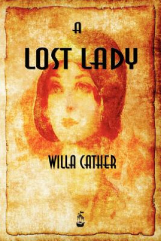 Knjiga Lost Lady Willa Cather