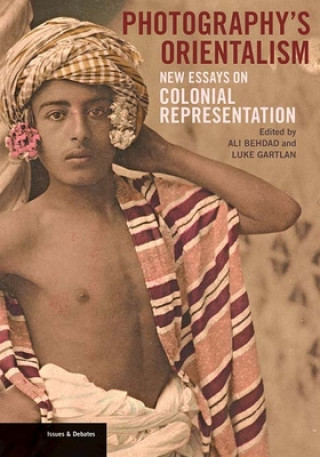 Kniha Photography's Orientalism - New essays on Colonial  Representation Ali Behdad