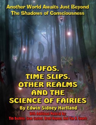 Книга UFOs, Time Slips, Other Realms, and the Science of Fairies Edward Sidney Hartland