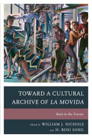 Carte Toward a Cultural Archive of la Movida William J. Nichols