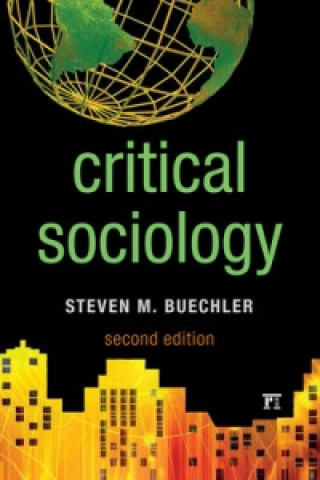 Kniha Critical Sociology Steven M Buechler