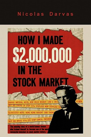 Carte How I Made $2,000,000 in the Stock Market Nicolas Nicolas Darvas