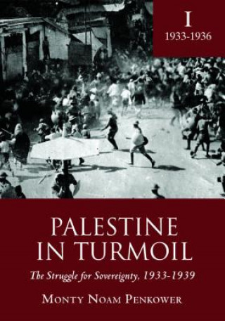 Buch Palestine in Turmoil Monty Noam Penkower