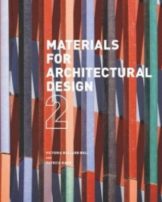 Könyv Materials for Architectural Design 2 Victoria Ballard Bell
