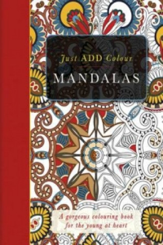 Kniha Just ADD Colour: Mandalas Beverley Lawson