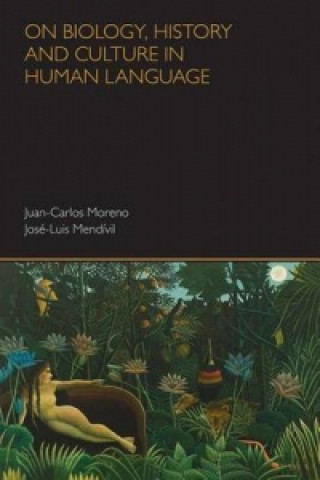 Книга On Biology, History and Culture in Human Language Juan-Carlos Moreno