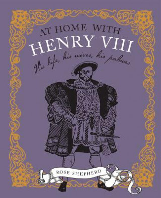 Könyv At Home with Henry VIII Rose Shepherd