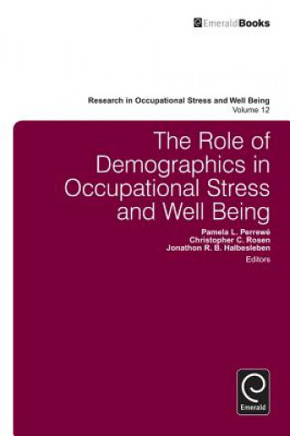 Книга Role of Demographics in Occupational Stress and Well Being Pamela L Perrewé