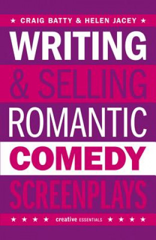 Книга Writing And Selling - Romantic Comedy Screenplays Craig Batty