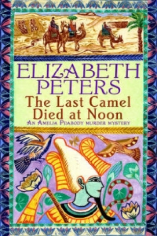Книга Last Camel Died at Noon Elizabeth Peters