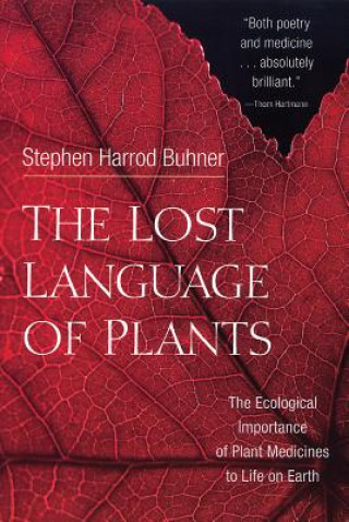 Kniha Lost Language of Plants Stephen Harrod Buhner