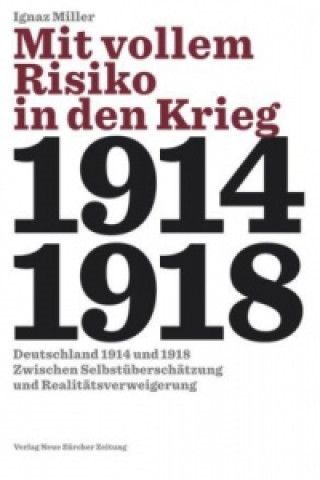 Buch Mit vollem Risiko in den Krieg Ignaz Miller