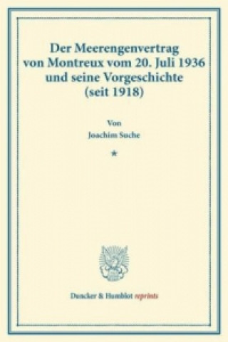 Książka Der Meerengenvertrag von Montreux vom 20. Juli 1936 und seine Vorgeschichte (seit 1918). Joachim Suche