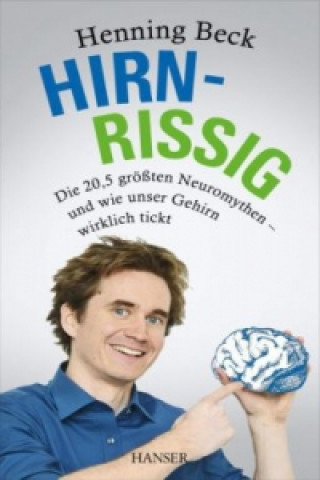 Книга Hirnrissig Henning Beck