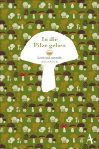 Knjiga In die Pilze gehen 