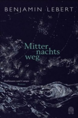 Buch Mitternachtsweg Benjamin Lebert