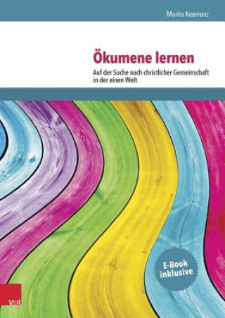 Книга Ökumene Lernen, m. 1 Buch, m. 1 E-Book Marita Koerrenz