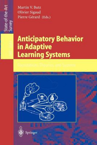 Carte Anticipatory Behavior in Adaptive Learning Systems M. V. Butz
