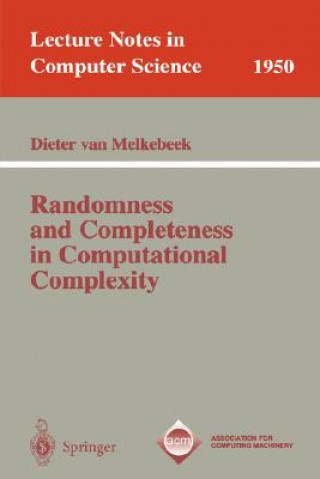 Carte Randomness and Completeness in Computational Complexity Dieter van Melkebeek