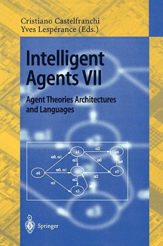 Książka Intelligent Agents VII. Agent Theories Architectures and Languages Cristiano Castelfranchi