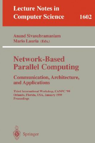 Książka Network-Based Parallel Computing Communication, Architecture, and Applications Anand Sivasubramaniam