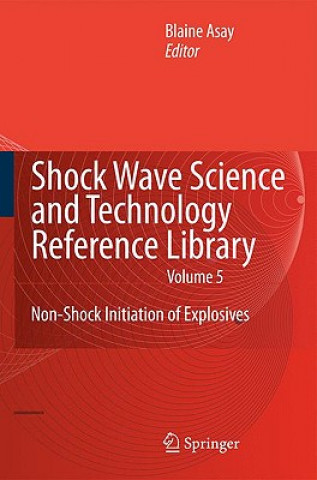 Carte Shock Wave Science and Technology Reference Library, Vol. 5 Blaine Asay