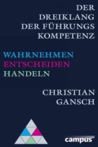 Buch Der Dreiklang der Führungskompetenz Christian Gansch