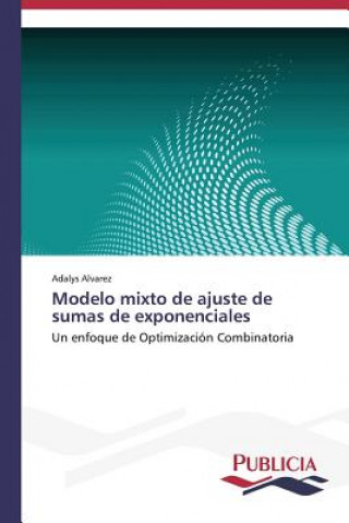 Könyv Modelo mixto de ajuste de sumas de exponenciales Adalys Alvarez