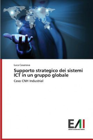 Książka Supporto Strategico Dei Sistemi Ict in Un Gruppo Globale Luca Casanova