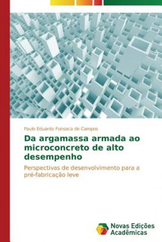 Könyv Da argamassa armada ao microconcreto de alto desempenho Paulo Eduardo Fonseca de Campos