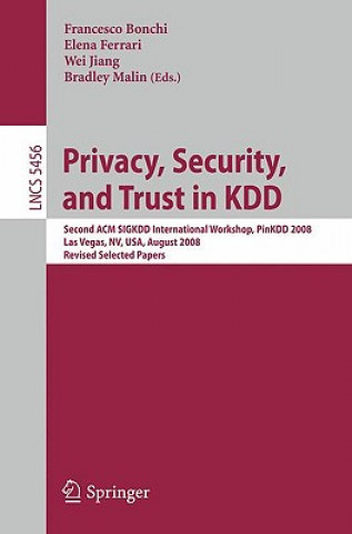 Kniha Privacy, Security, and Trust in KDD Francesco Bonchi