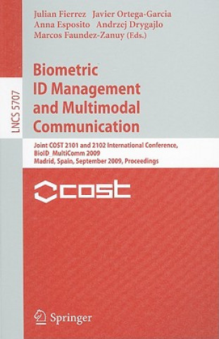 Kniha Biometric ID Management and Multimodal Communication Julian Fierrez