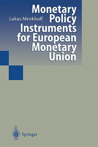 Knjiga Monetary Policy Instruments for European Monetary Union Lukas Menkhoff