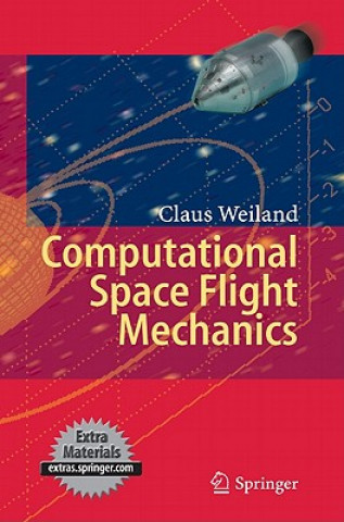 Knjiga Computational Space Flight Mechanics Claus Weiland