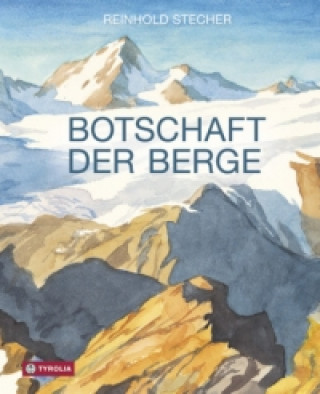 Kniha Botschaft der Berge Reinhold Stecher