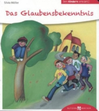Kniha Das Glaubensbekenntnis - Den Kindern erklärt Silvia Möller