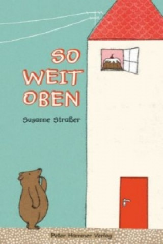 Книга So weit oben Susanne Straßer