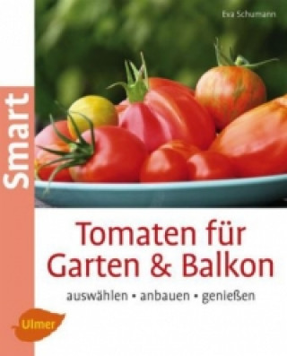 Kniha Tomaten für Garten & Balkon Eva Schumann