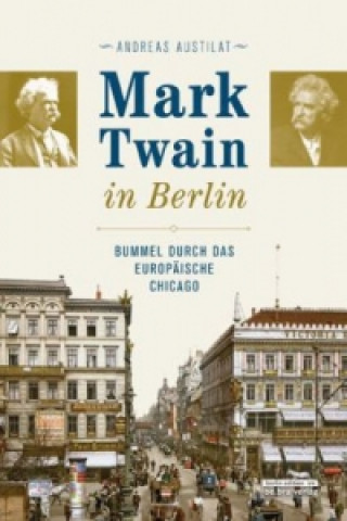 Kniha Mark Twain in Berlin Andreas Austilat