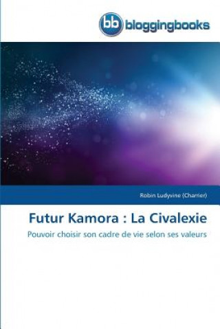 Könyv Futur Kamora: La Civalexie Robin Ludyvine (Charrier)