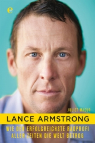 Kniha Lance Armstrong Juliet Macur