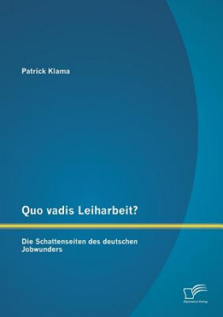 Książka Quo vadis Leiharbeit? Patrick Klama