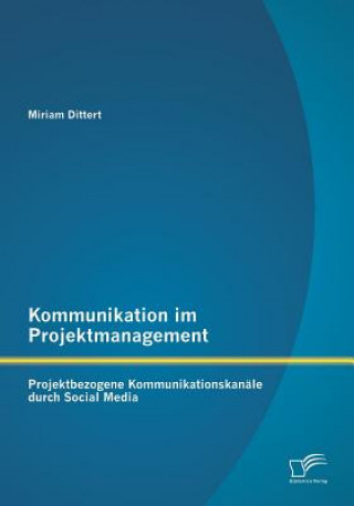 Kniha Kommunikation im Projektmanagement Miriam Dittert