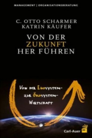 Libro Von der Zukunft her führen C Otto Scharmer