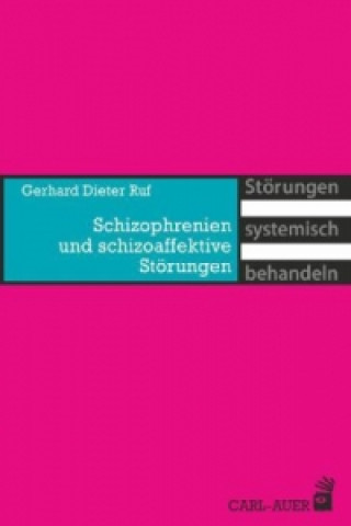 Książka Schizophrenien und schizoaffektive Störungen Gerhard D. Ruf