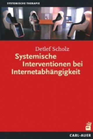 Buch Systemische Interventionen bei Internetabhängigkeit Detlef Scholz