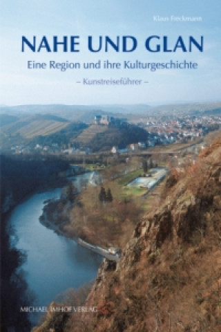 Könyv Nahe und Glan Klaus Freckmann