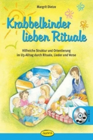 Könyv Krabbelkinder lieben Rituale, m. 1 Audio-CD Margrit Dietze