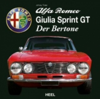 Kniha Alfa Romeo Giulia Sprint GT - Der Bertone Johnny Tipler